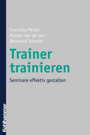 Cover of the book Trainer trainieren by Mirjam N. Landgraf, Tanja Hoff, Euphrosyne Gouzoulis-Mayfrank, Oliver Bilke-Hentsch, Michael Klein
