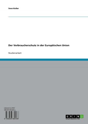 Cover of the book Der Verbraucherschutz in der Europäischen Union by Martin Arndt