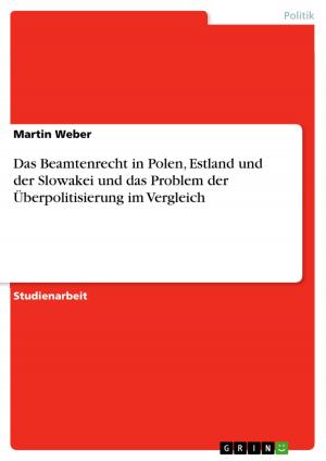 Book cover of Das Beamtenrecht in Polen, Estland und der Slowakei und das Problem der Überpolitisierung im Vergleich