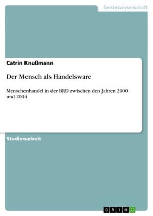 Cover of the book Der Mensch als Handelsware by Silvio Wilde, Daniel Franzen