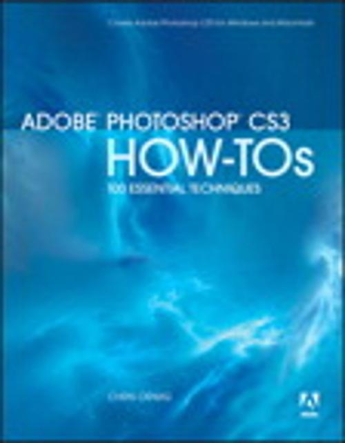 Cover of the book Adobe Photoshop CS3 How-Tos by Chris Orwig, Pearson Education