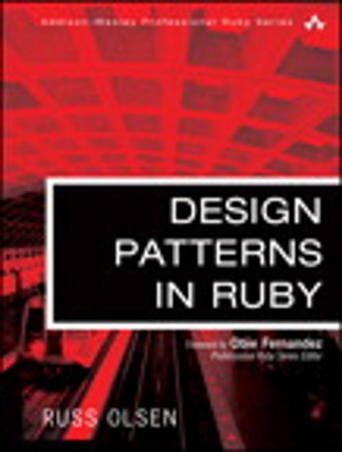 Cover of the book Design Patterns in Ruby by Russ Olsen, Pearson Education