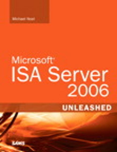 Cover of the book Microsoft ISA Server 2006 Unleashed by Michael Noel, Pearson Education
