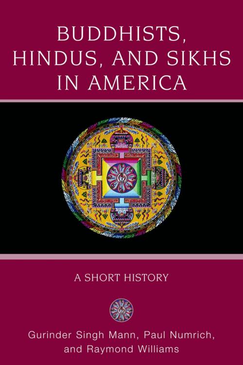 Cover of the book Buddhists, Hindus and Sikhs in America by Gurinder Singh Mann, Paul Numrich, Raymond Williams, Oxford University Press