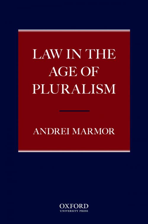 Cover of the book Law in the Age of Pluralism by Andrei Marmor, Oxford University Press