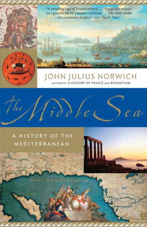 Cover of the book The Middle Sea by John Julius Norwich, Knopf Doubleday Publishing Group