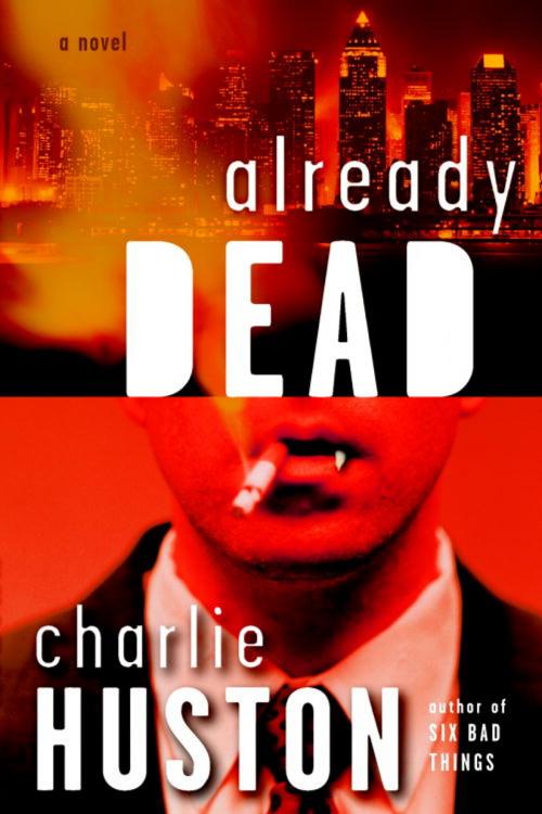 Cover of the book Already Dead by Charlie Huston, Random House Publishing Group