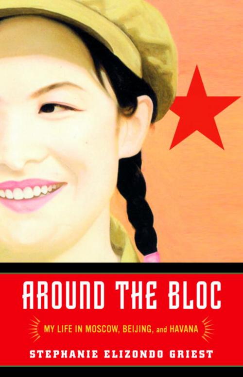 Cover of the book Around the Bloc by Stephanie Elizondo Griest, Random House Publishing Group