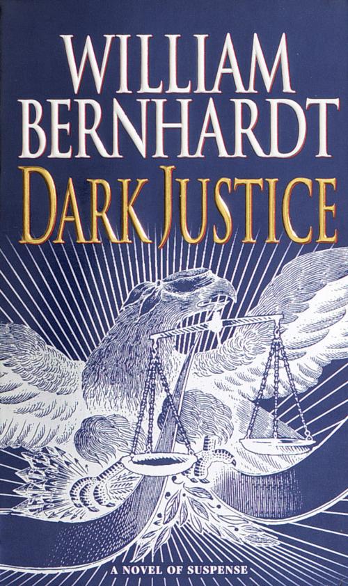 Cover of the book Dark Justice by William Bernhardt, Random House Publishing Group