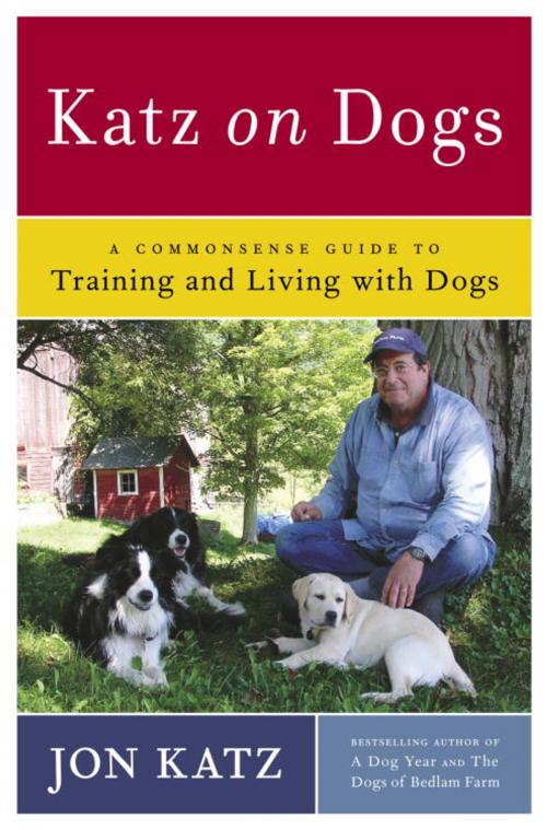 Cover of the book Katz on Dogs by Jon Katz, Random House Publishing Group
