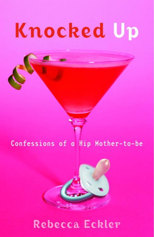 Cover of the book Knocked Up by Rebecca Eckler, Random House Publishing Group