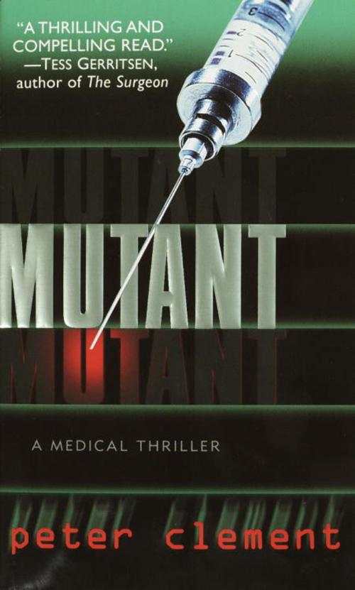 Cover of the book Mutant by Peter Clement, Random House Publishing Group