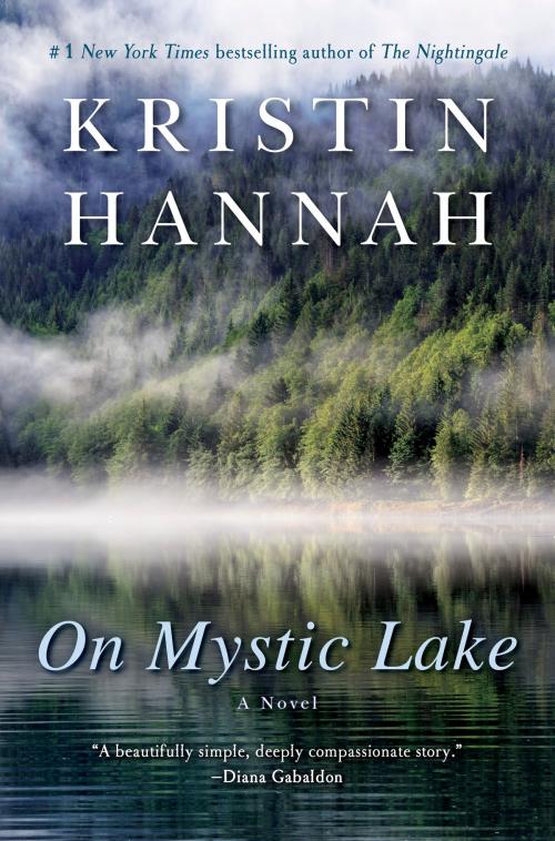 Cover of the book On Mystic Lake by Kristin Hannah, Random House Publishing Group