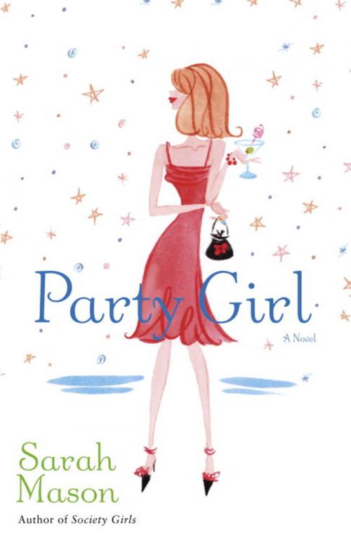 Cover of the book Party Girl by Sarah Mason, Random House Publishing Group
