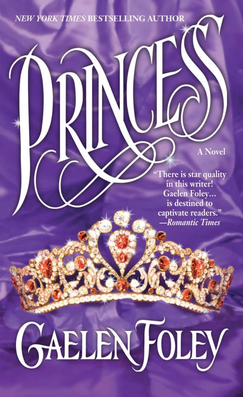 Cover of the book Princess by Gaelen Foley, Random House Publishing Group