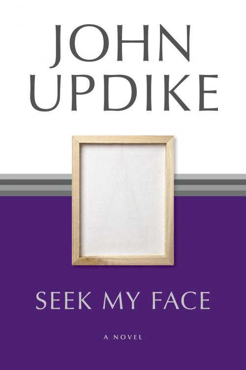 Cover of the book Seek My Face by John Updike, Random House Publishing Group