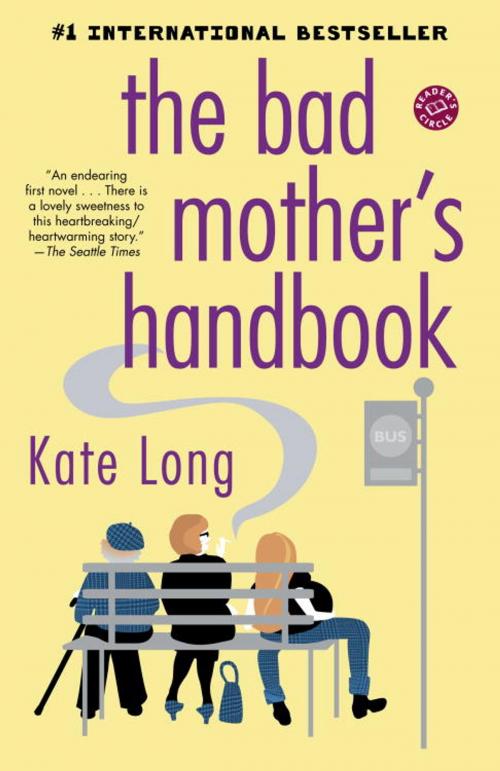 Cover of the book The Bad Mother's Handbook by Kate Long, Random House Publishing Group