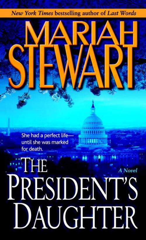 Cover of the book The President's Daughter by Mariah Stewart, Random House Publishing Group