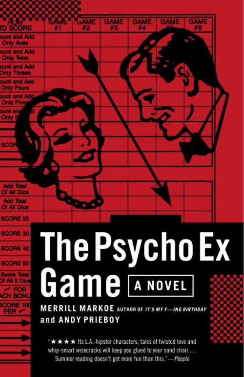 Cover of the book The Psycho Ex Game by Merrill Markoe, Andy Prieboy, Random House Publishing Group