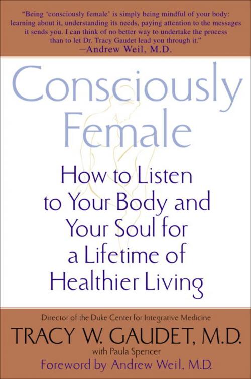 Cover of the book Consciously Female by Tracy Gaudet, Paula Spencer, Random House Publishing Group