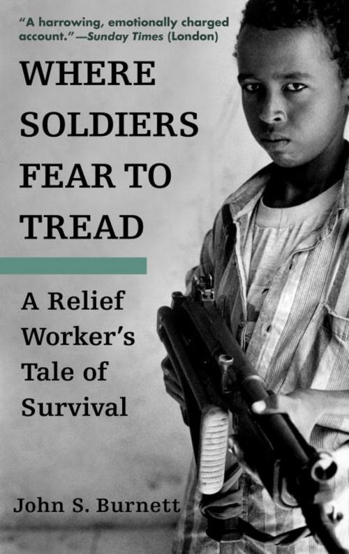 Cover of the book Where Soldiers Fear to Tread by John Burnett, Random House Publishing Group