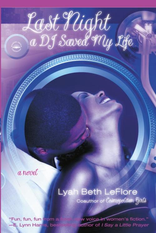 Cover of the book Last Night A DJ Saved My Life by Lyah Beth LeFlore, Crown/Archetype