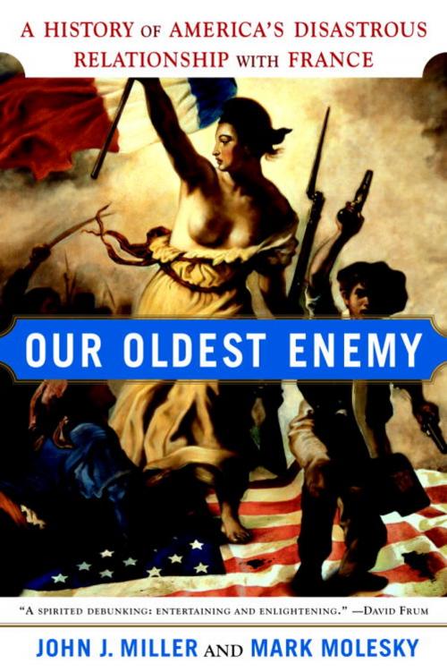 Cover of the book Our Oldest Enemy by John J. Miller, Mark Molesky, Crown/Archetype