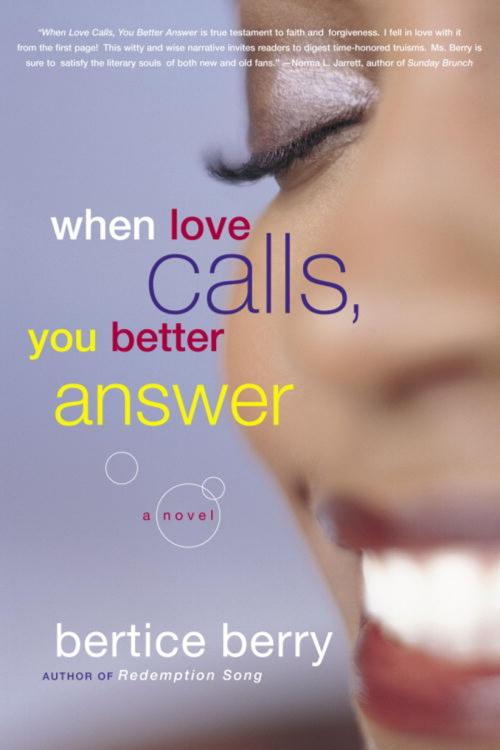 Cover of the book When Love Calls, You Better Answer by Bertice Berry, Crown/Archetype