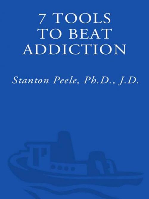Cover of the book 7 Tools to Beat Addiction by Stanton Peele, Ph.D. J.D., Potter/Ten Speed/Harmony/Rodale