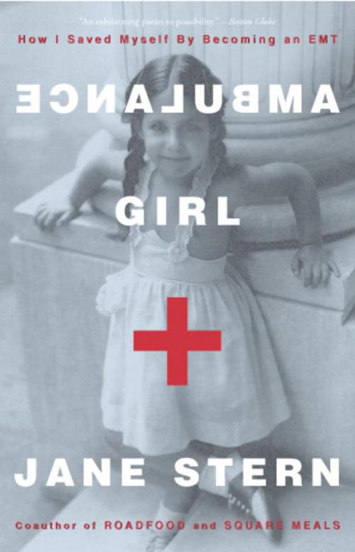 Cover of the book Ambulance Girl by Jane Stern, Crown/Archetype