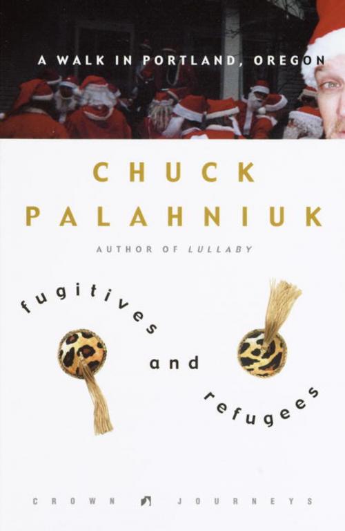 Cover of the book Fugitives and Refugees by Chuck Palahniuk, Crown/Archetype