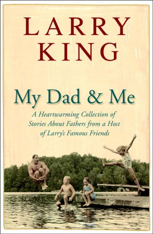 Cover of the book My Dad and Me by Larry King, Potter/Ten Speed/Harmony/Rodale