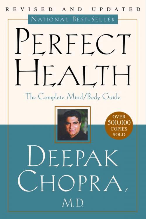 Cover of the book Perfect Health--Revised and Updated by Deepak Chopra, M.D., Potter/Ten Speed/Harmony/Rodale