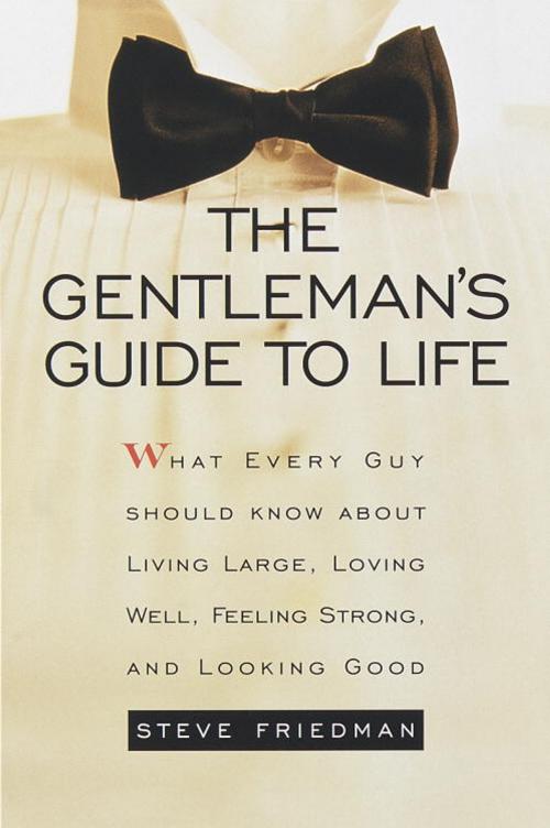 Cover of the book The Gentleman's Guide to Life by Steve Friedman, Crown/Archetype