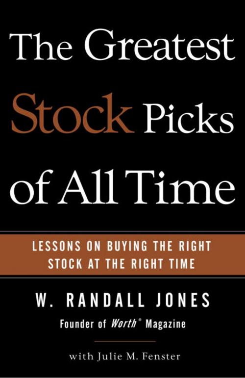 Cover of the book The Greatest Stock Picks of All Time by W. Randall Jones, Julie M. Fenster, The Crown Publishing Group