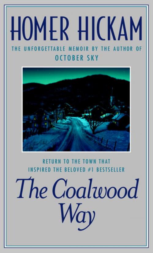 Cover of the book The Coalwood Way by Homer Hickam, Random House Publishing Group