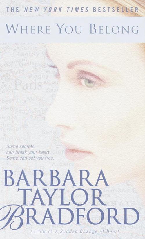 Cover of the book Where You Belong by Barbara Taylor Bradford, Random House Publishing Group