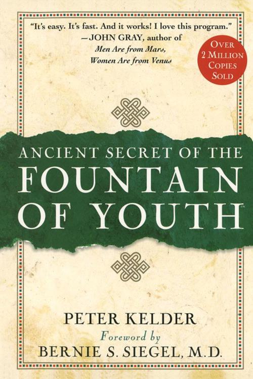 Cover of the book Ancient Secrets of the Fountain of Youth by Peter Kelder, Potter/Ten Speed/Harmony/Rodale