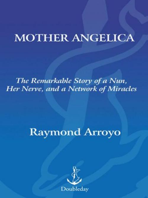 Cover of the book Mother Angelica by Raymond Arroyo, The Crown Publishing Group