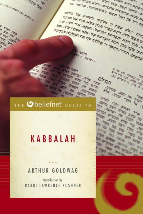 Cover of the book The Beliefnet Guide to Kabbalah by Arthur Goldwag, Potter/Ten Speed/Harmony/Rodale