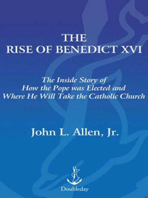 Cover of the book The Rise of Benedict XVI by John L. Allen, Jr., The Crown Publishing Group