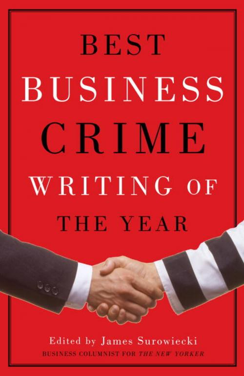Cover of the book Best Business Crime Writing of the Year by James Surowiecki, Knopf Doubleday Publishing Group