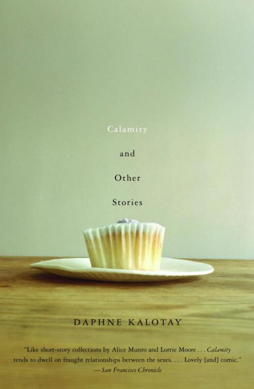 Cover of the book Calamity and Other Stories by Daphne Kalotay, Knopf Doubleday Publishing Group