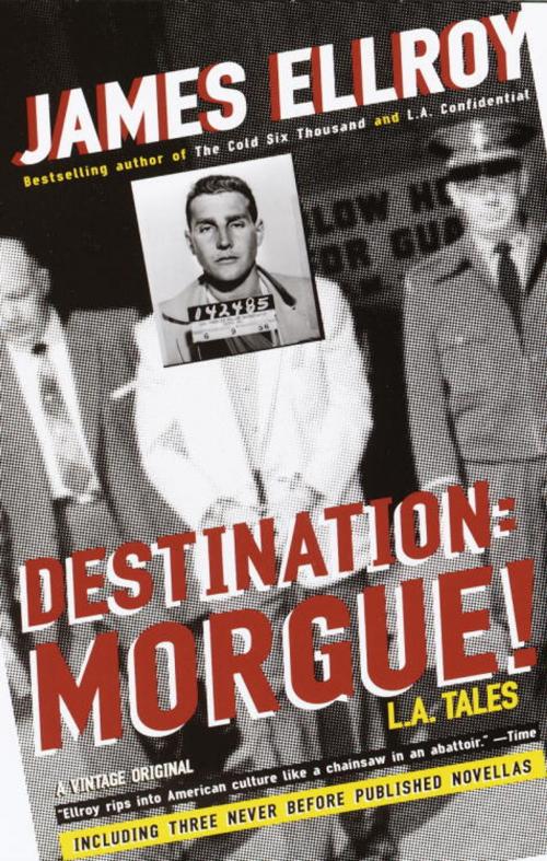 Cover of the book Destination: Morgue! by James Ellroy, Knopf Doubleday Publishing Group