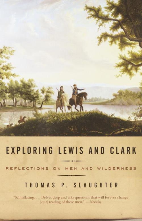 Cover of the book Exploring Lewis and Clark by Thomas P. Slaughter, Knopf Doubleday Publishing Group