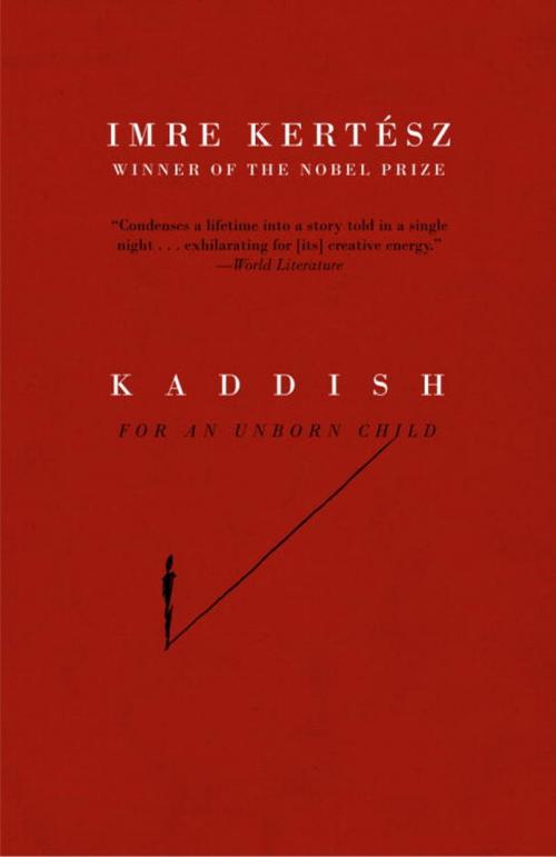 Cover of the book Kaddish for an Unborn Child by Imre Kertész, Knopf Doubleday Publishing Group
