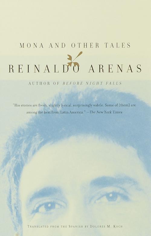 Cover of the book Mona and Other Tales by Reinaldo Arenas, Knopf Doubleday Publishing Group