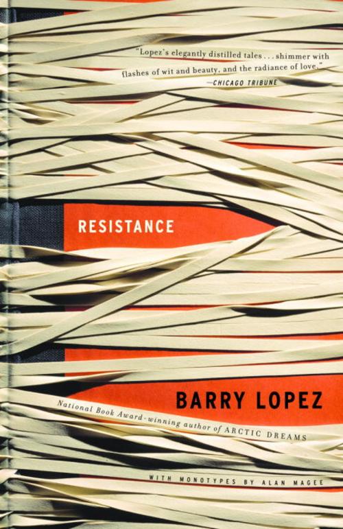 Cover of the book Resistance by Barry Lopez, Knopf Doubleday Publishing Group