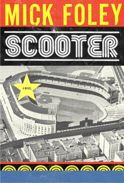 Cover of the book Scooter by Mick Foley, Knopf Doubleday Publishing Group