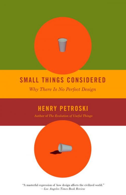 Cover of the book Small Things Considered by Henry Petroski, Knopf Doubleday Publishing Group